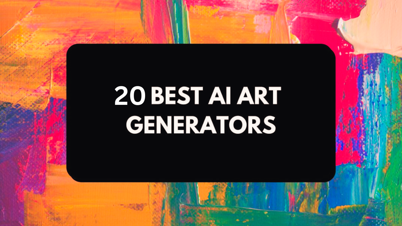 20 Best AI Art Generators