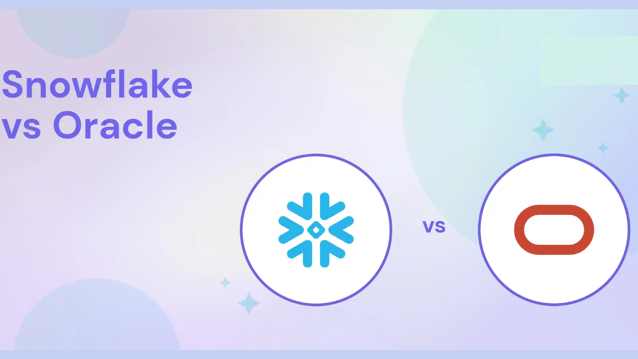 Snowflake Vs Oracle - An Overview