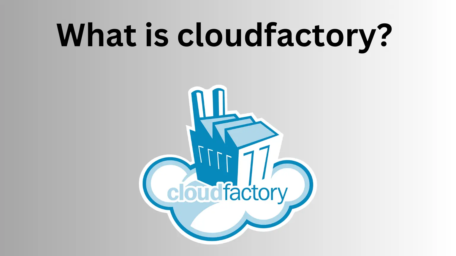 what is cloudfactory